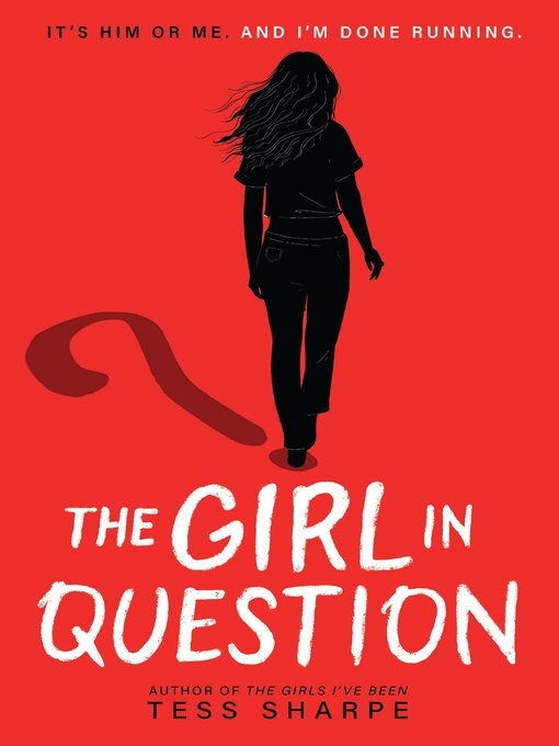 Title details for The Girl in Question by Tess Sharpe - Wait list